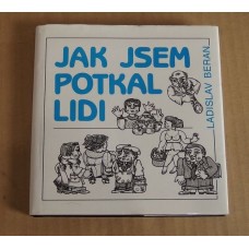 Ladislav Beran - Jak jsem potkal lidi